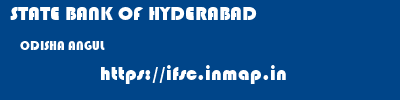 STATE BANK OF HYDERABAD  ODISHA ANGUL    ifsc code